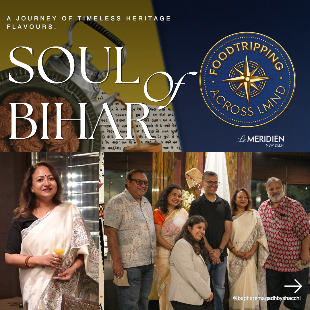 Soul of Bihar — Five-Star Gastronomy Festival at Le Méridien